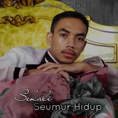 Sekali Seumur Hidup