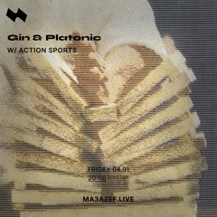 Gin&Platonic w/ Action Sports - ma3azef.live - 4th December 2020