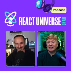 Crossing Paths of React And React Native Ecosystems | React Universe On Air #42