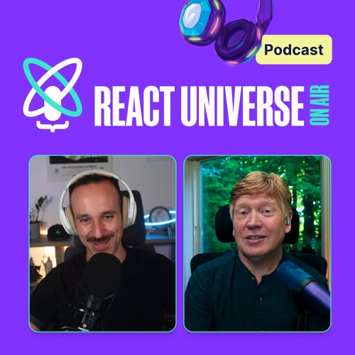 Crossing Paths of React And React Native Ecosystems | React Universe On Air #42