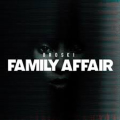 BROSKI - Family Affair