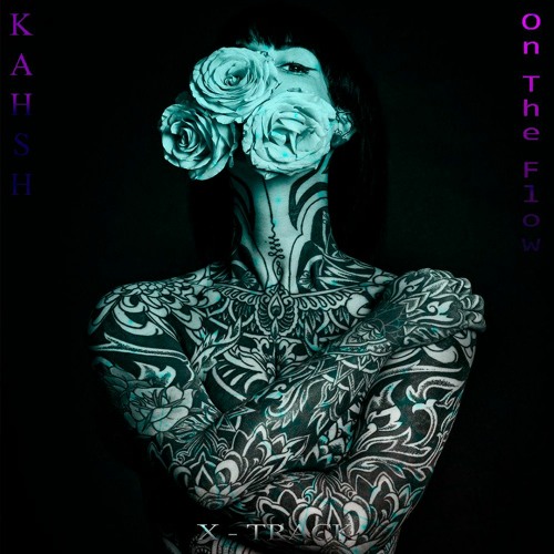 KAHSH - On The Flow (Original Mix)