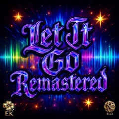 Let it Go Remastered Remastered