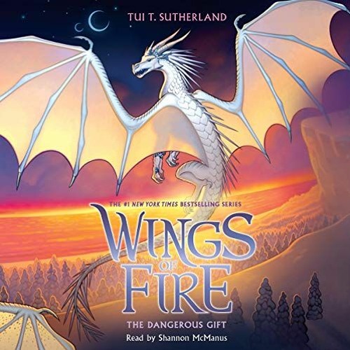 [GET] [PDF EBOOK EPUB KINDLE] Dangerous Gift: Wings of Fire, Book 14 by  Tui T. Sutherland,Shannon M
