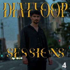 DEVELOOP SESSIONS #4 ARTURO GLORIA