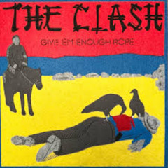 THE CLASH GIVE EM ENOUGH ROPE is the featured album