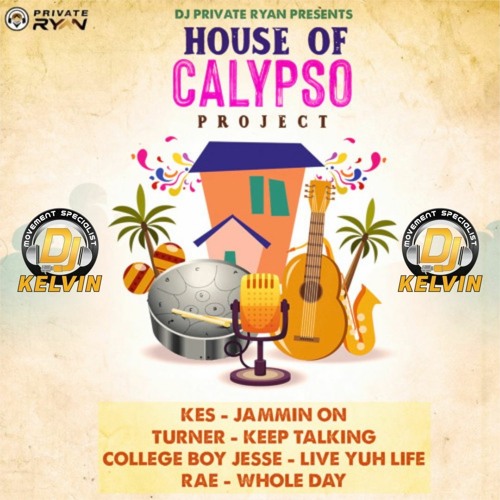 House of Calypso Project Mix | Kes, College Boy Jesse, Rae, Turner