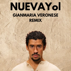 BAD BUNNY - NUEVAYoL (GIANMARIA VERONESE REMIX)