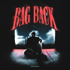 BAG BACK (PROD. @goldxhaze)