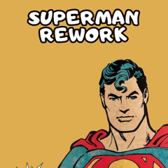 Unknown Artist - (Superman Rework) [FREE DOWNLOAD]
