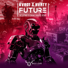 KVROT, HVNTY - The Future [West Cove Recordings]