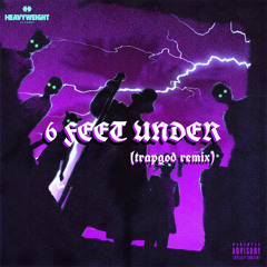 GRAVEDGR - 6 FEET UNDER (trapgod remix)