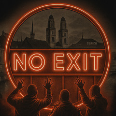 NO EXIT - KEEP IT MOVING