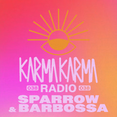 Karma Karma Radio 038 - Sparrow & Barbossa Guest Mix