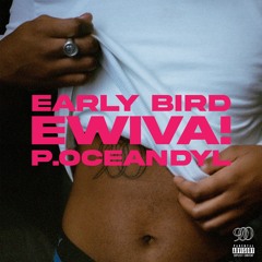 "EARLY BIRD" prod OCEANDYL