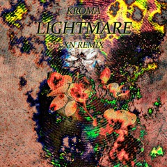 Kroma - Lightmare (XN Remix)
