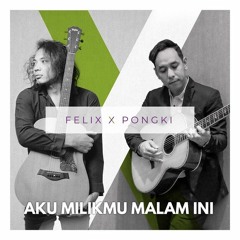 Aku Milikmu Malam Ini ( Evert Evrain X Sam ) Manyao