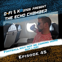 Episode 045 - Football may not be coming home but I am