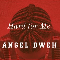 Hard For Me