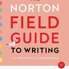 [View] PDF EBOOK EPUB KINDLE The Norton Field Guide to Writing: with Readings and Handbook by  Richa