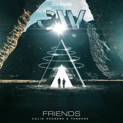 Colin Hennerz & THNDERZ - Friends