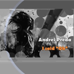 Andrei Preda - I said Ok (Extended Mix)