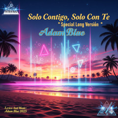 Solo Contigo, Solo Con Te long version