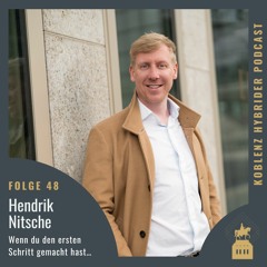 Folge 48 mit Hendrik Nitsche - Wenn du den ersten Schritt gemacht hast...