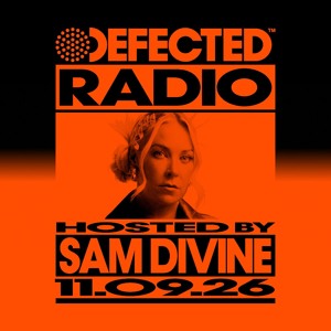 Defected Radio Show Hosted by Sam Divine 11.09.26