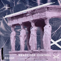 Ready For Control - Out Now on Kashla Records