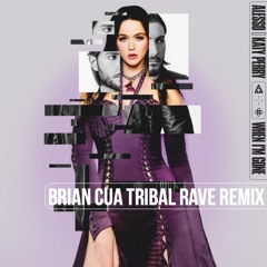 Alesso & Katy Perry - When I'm Gone (Brian Cua Tribal Rave Instrumental)