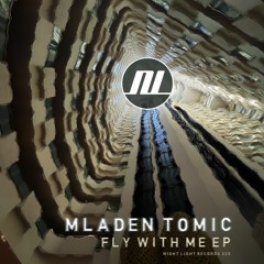 Mladen Tomic - Fly With Me - Night Light Recorfs