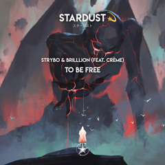 STRYBO & BrillLion  -  To Be Free(Feat. Crème)