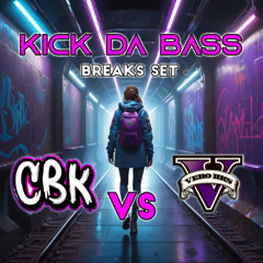 Set | KICK DA BASS ( Cbk vs Vero_bks )
