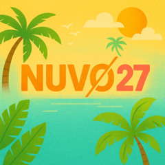 NUVØ 27 // SIX  MINUTE MIX #04 – SUMMER VIBES