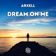 Arxell - Dream On Me