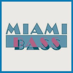 2020 Miami Booty Bass, Freestyle Mix