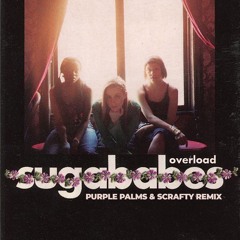 Sugababes - Overload (Scrafty & Purple Palms Remix) (FREE DOWNLOAD)