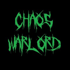 CHAOS WARLORD