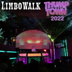 Limbowalk - THUMPTOWN Festival 2022 Mix