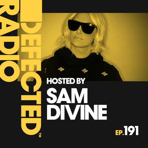 Defected Radio Show presented by Sam Divine - 07.02.20