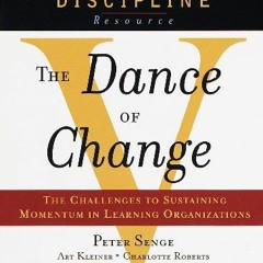 [GET] KINDLE 🖊️ The Dance of Change: The challenges to sustaining momentum in a lear