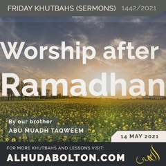 Khutbah: Worship After Ramadhan