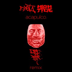 DJOTA X HIGHT!DE - ACAPULCO (Dink The Poof Remix)