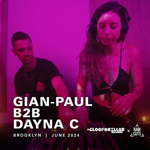 Gian-Paul b2b Dayna C | RAW CUTS