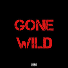 GONE WILD (prod. @dontenv)
