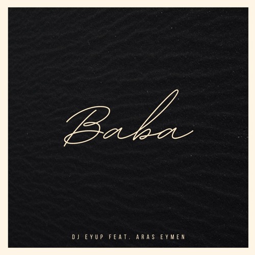 DJ Eyup feat. Aras Eymen - Baba