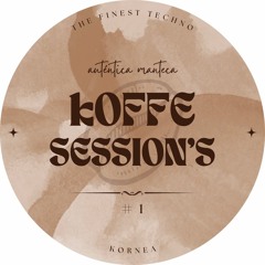 KORNEA | KOFFE SESSION'S #1