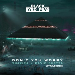 Black Eyed Peas, Shakira, David Guetta - Don't You Worry (Jeytvil Remix)