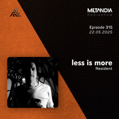 Metanoia pres. Less is more △ Hypnotic Insomnio [MAY]